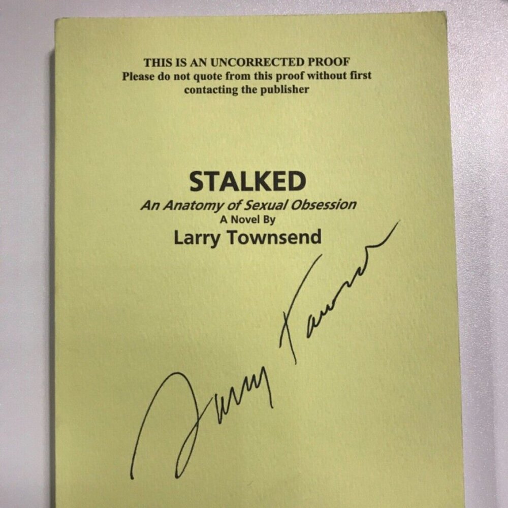 Stalked, An Anatomy Of Sexual Obsession, Signed Larry Townsend 1999 1st Ed.
